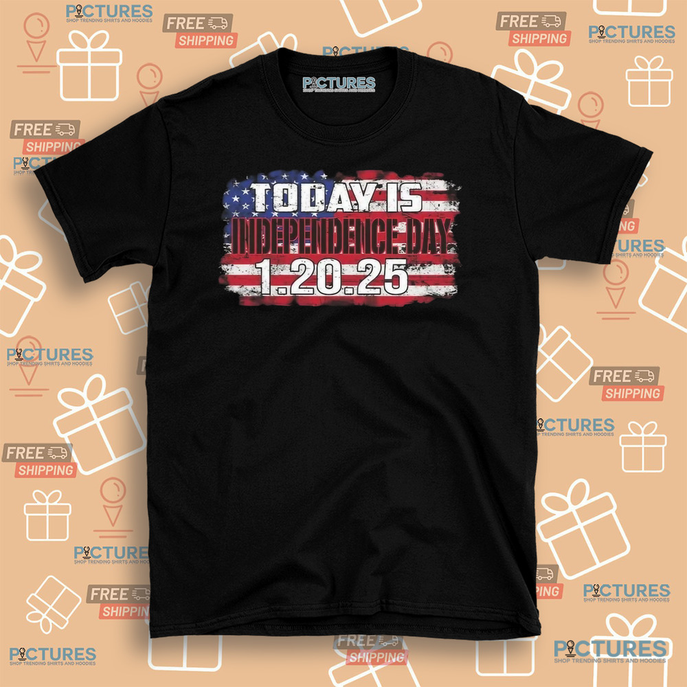 Today Is Independence Day 1 20 25 America Flag Shirt Today Is Independence Day 1 20 25 America Flag Shirt