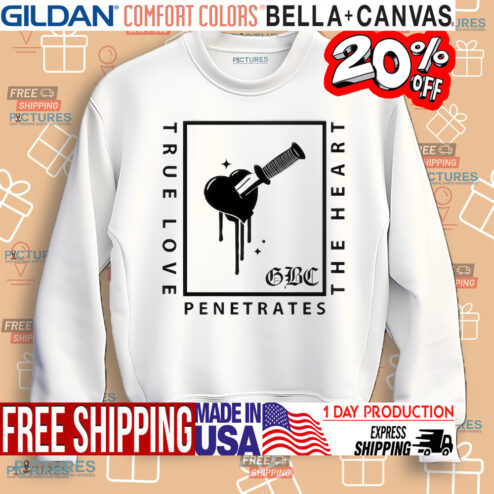 True Love Penetrates The Heart Shirt