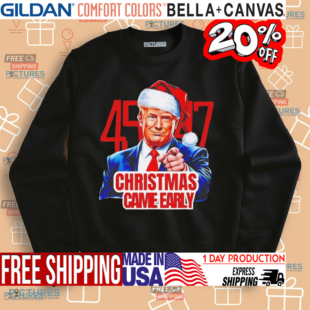 Trump 45 47 Christmas came early 47th president shirt