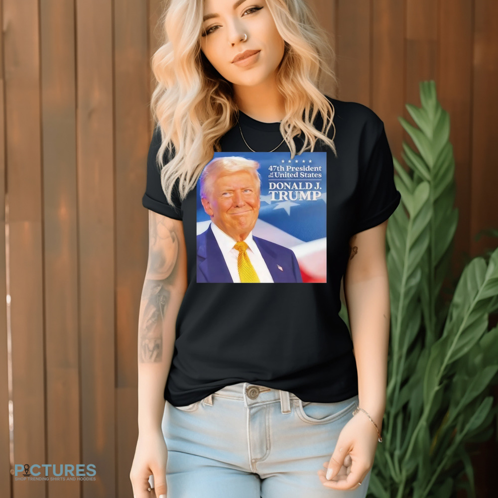 Trump 47th President Of The United States Donald J Trump Shirt 9 Trump 47th President Of The United States Donald J Trump Shirt
