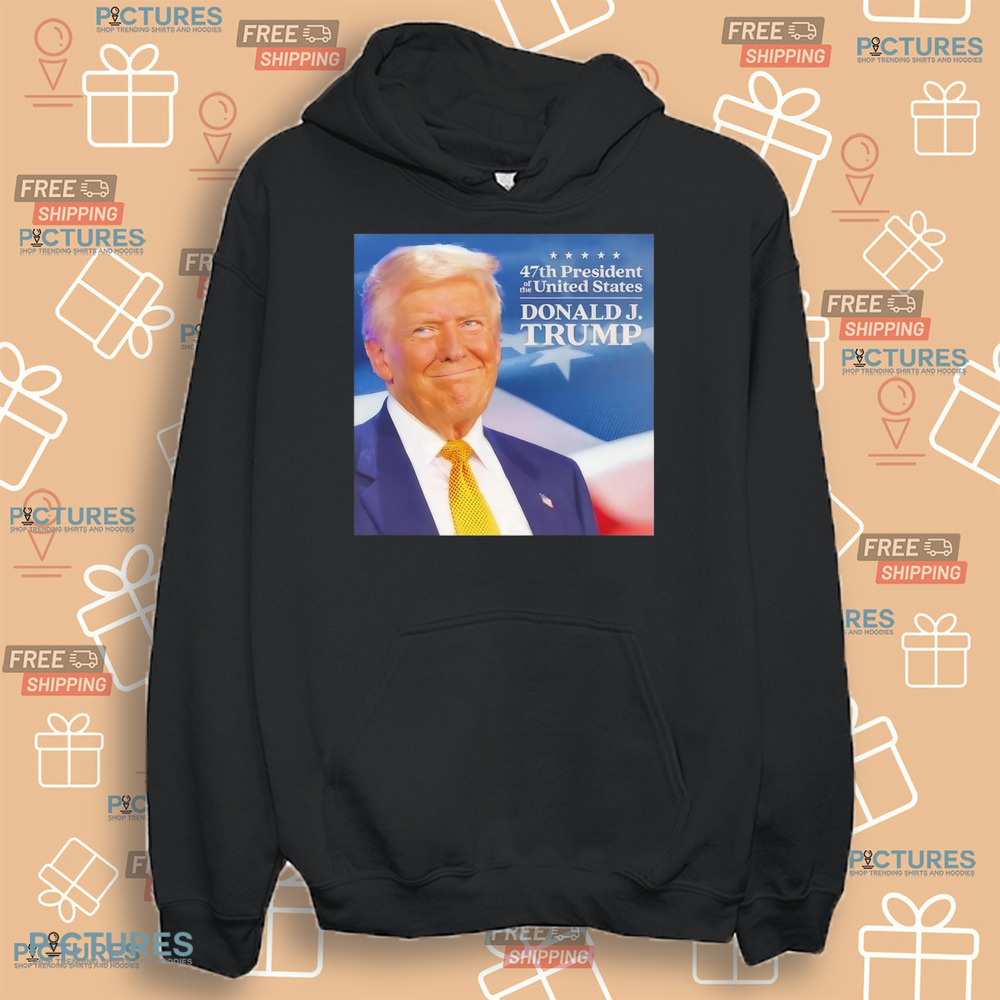 Trump 47th President Of The United States Donald J Trump Shirt Trump 47th President Of The United States Donald J Trump Shirt
