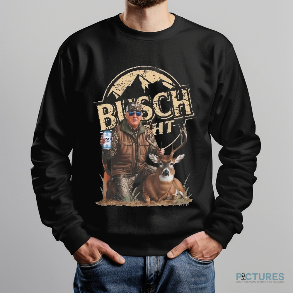 Trump Hunting Busch Light Beer With Deer Shirt Trump Hunting Busch Light Beer With Deer Shirt