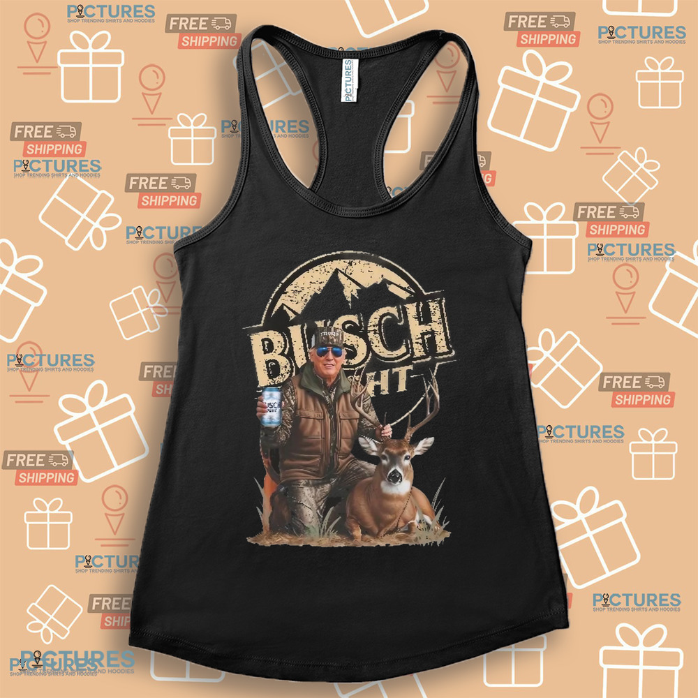 Trump Hunting Busch Light Beer With Deer Shirt Trump Hunting Busch Light Beer With Deer Shirt