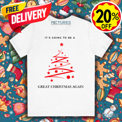 Trump It's Going To Be A Great Christmas Again Maga 2024 Shirt