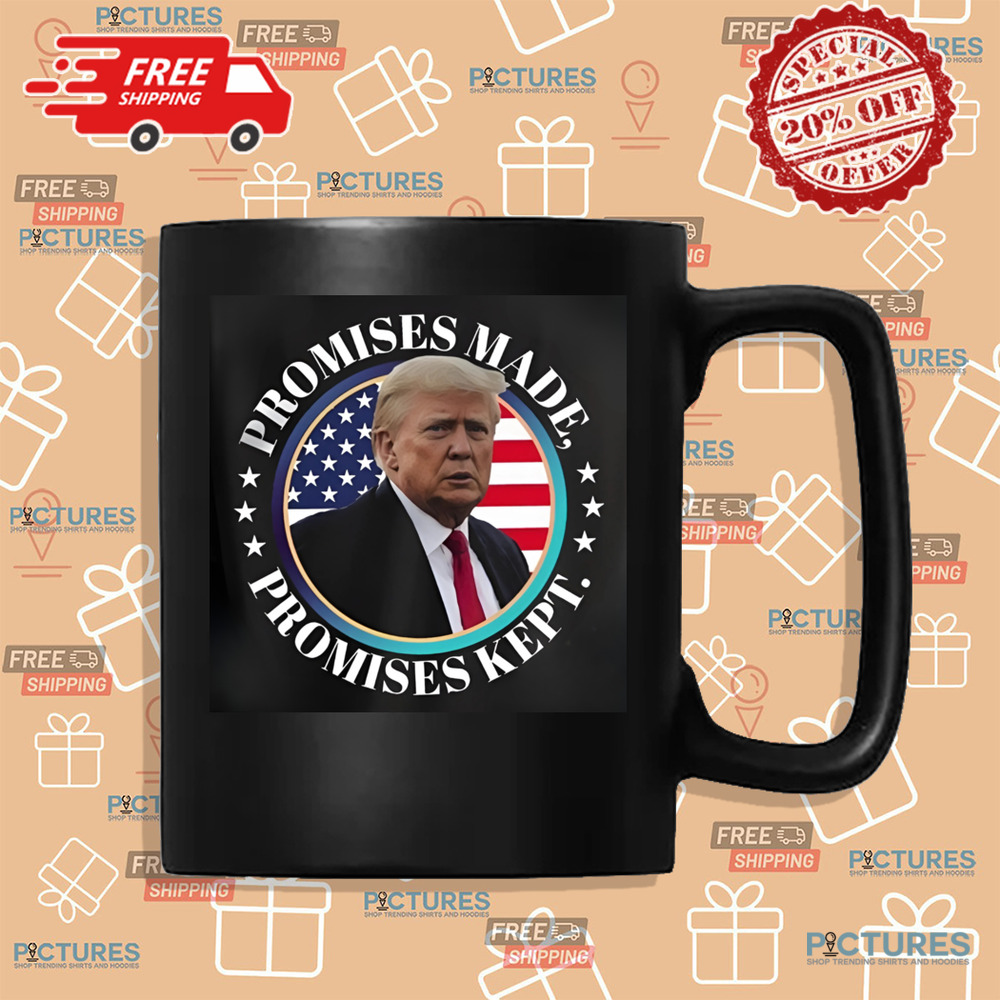 Trump Promises Made Promises Kept 2024 Shirt Trump Promises Made Promises Kept 2024 Shirt