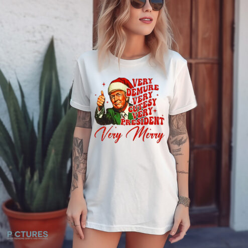 Trump Very Demure Very Cutesy Very President Very Merry Christmas Shirt