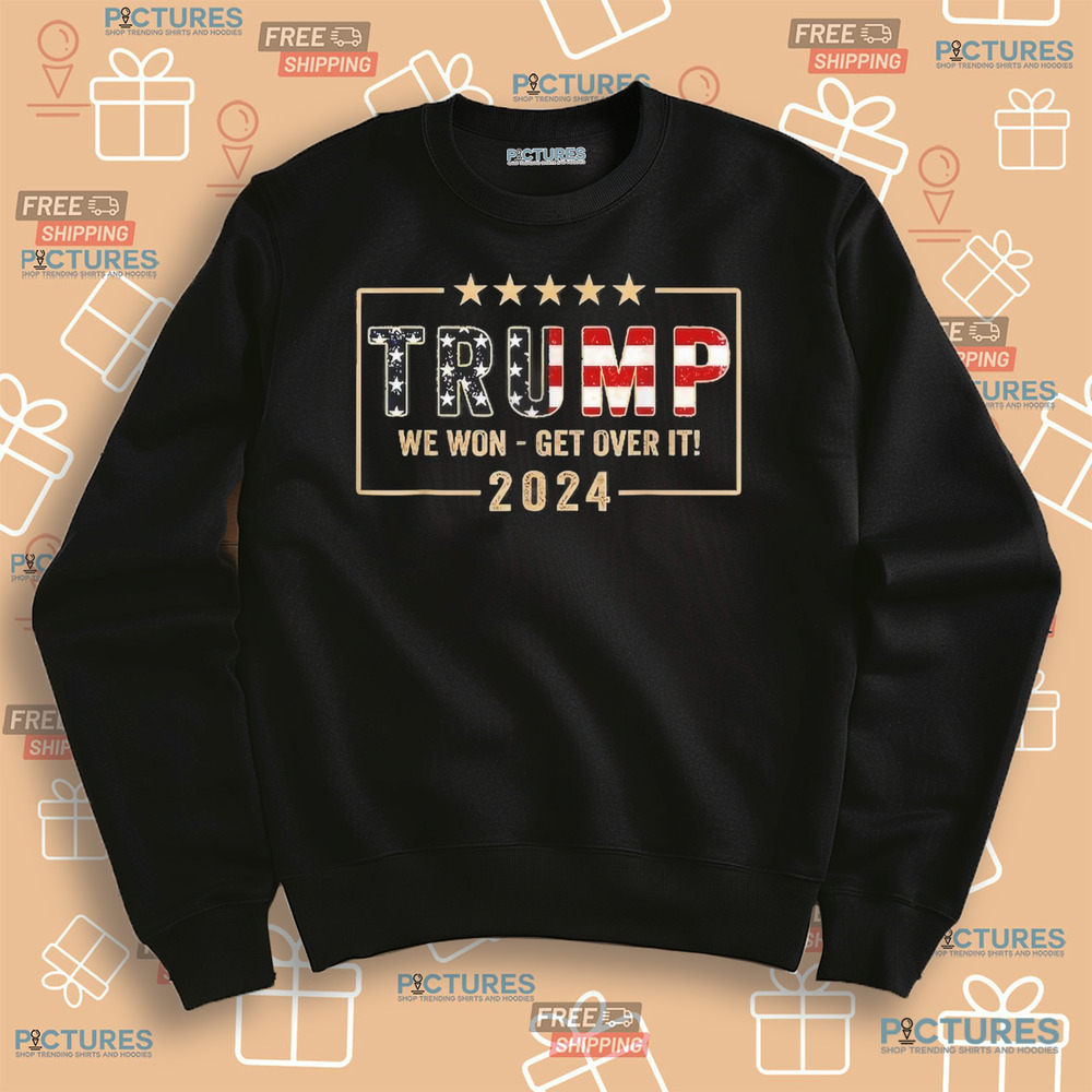 Trump We Won Get Over It 2024 President 47th Of White House Shirt Trump We Won Get Over It 2024 President 47th Of White House Shirt