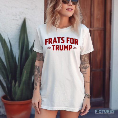 Trump Won Frats For Trump 2024 Shirt