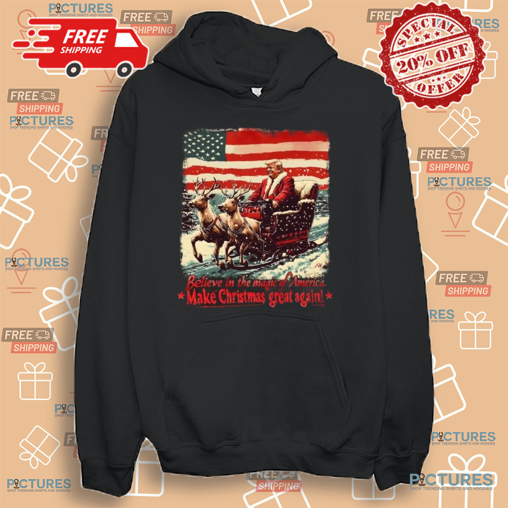 Trump believe in the magic of America make Christmas great again shirt Trump believe in the magic of America make Christmas great again shirt