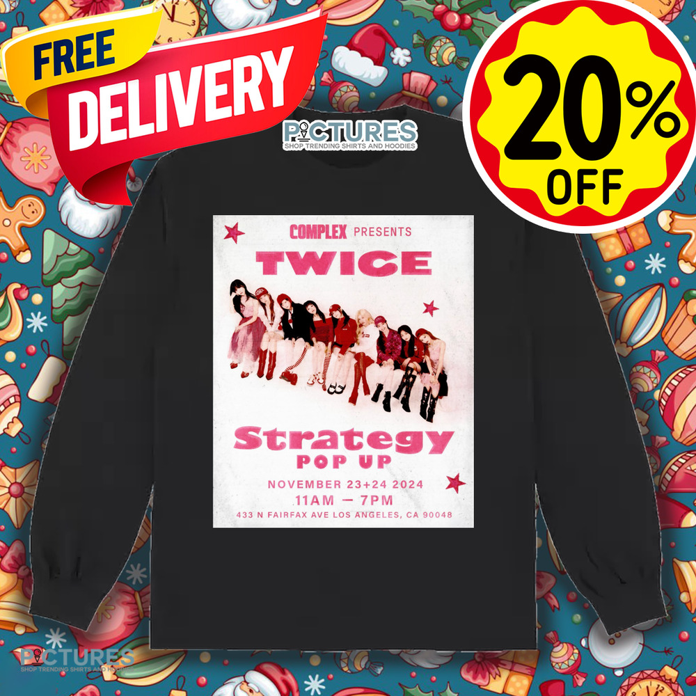 Twice Strategy Pop Up November 23 24 2024 Los Angeles CA Complex Present Poster Shirt