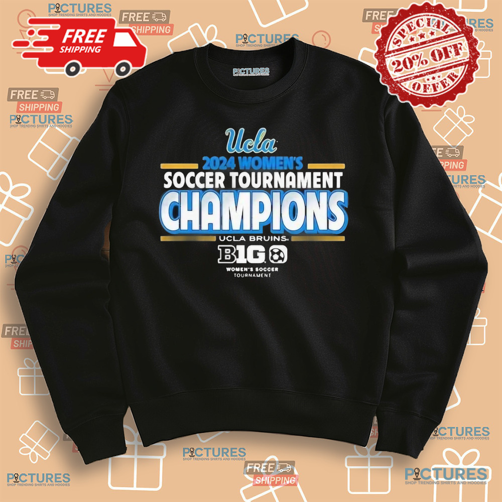 UCLA Bruins 2024 Big 10 Women's Soccer Tournament Champions Shirt UCLA Bruins 2024 Big 10 Women's Soccer Tournament Champions Shirt
