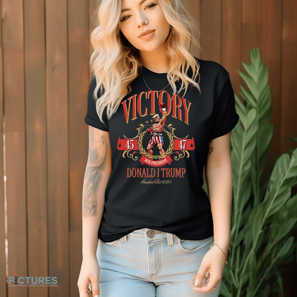 Victory 45 47 Our President Donald J Trump 2024 Shirt 8 Victory 45 47 Our President Donald J Trump 2024 Shirt