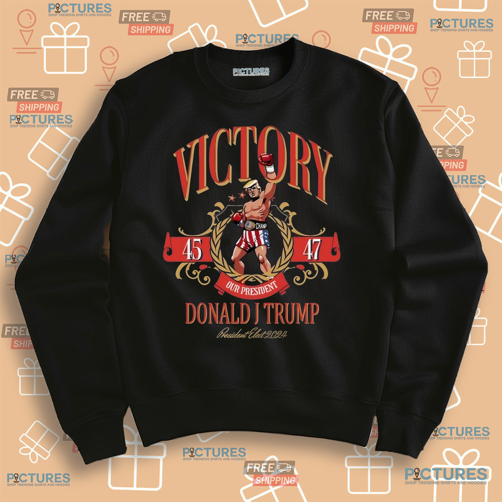 Victory 45 47 Our President Donald J Trump 2024 Shirt Victory 45 47 Our President Donald J Trump 2024 Shirt