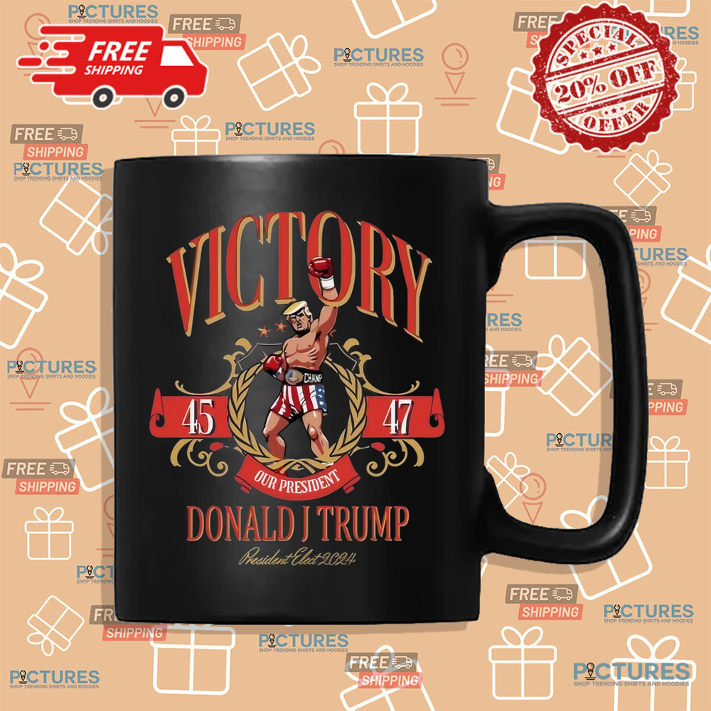Victory 45 47 Our President Donald J Trump 2024 Shirt Victory 45 47 Our President Donald J Trump 2024 Shirt