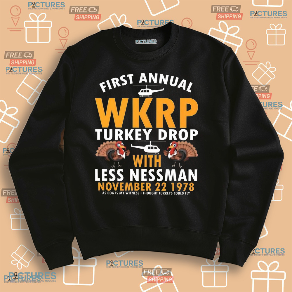 WKRP Turkey Drop with Les Nessman November 22 1978 As God Is My Witness I Thought Turkeys Could Fly Shirt WKRP Turkey Drop with Les Nessman November 22 1978 As God Is My Witness I Thought Turkeys Could Fly Shirt