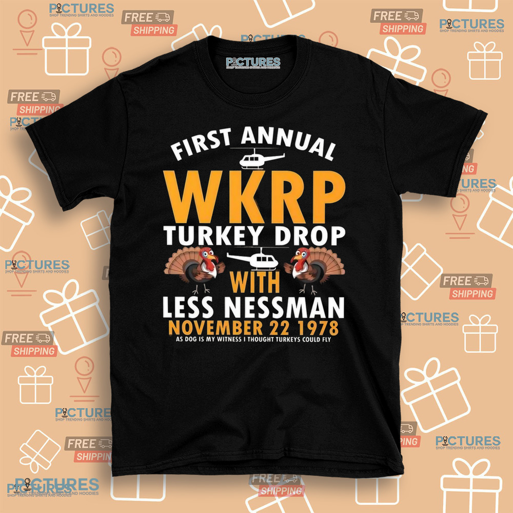WKRP Turkey Drop with Les Nessman November 22 1978 As God Is My Witness I Thought Turkeys Could Fly Shirt WKRP Turkey Drop with Les Nessman November 22 1978 As God Is My Witness I Thought Turkeys Could Fly Shirt