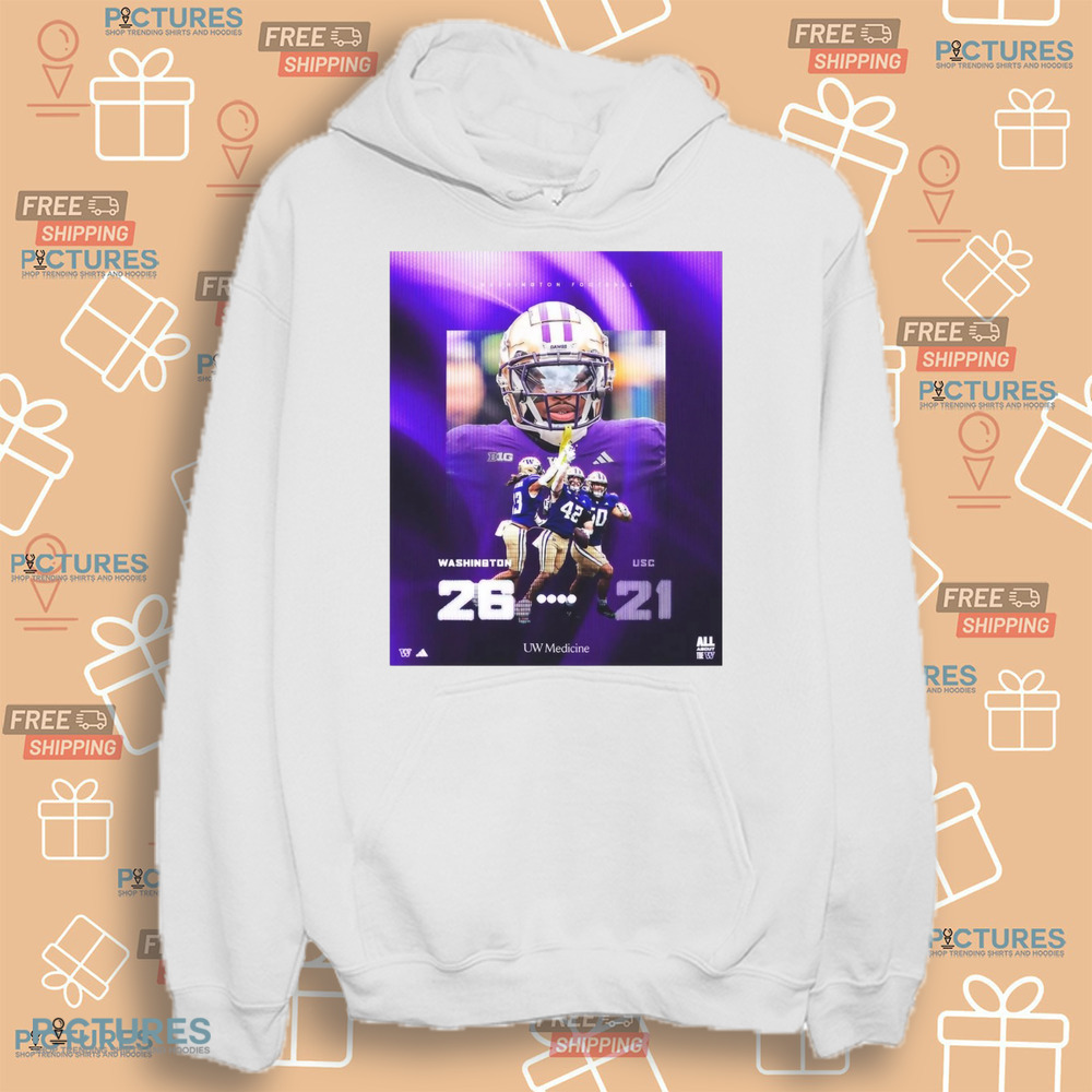 Washington Huskies Vs. USC Trojans 26-21 19 Straight At The Crib Poster Shirt Washington Huskies Vs. USC Trojans 26-21 19 Straight At The Crib Poster Shirt