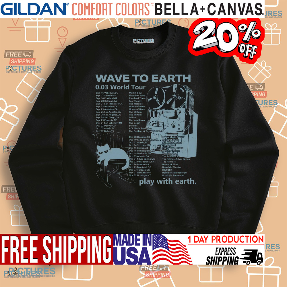 Wave to Earth 0.03 World Tour Play With Earth Schedule Shirt