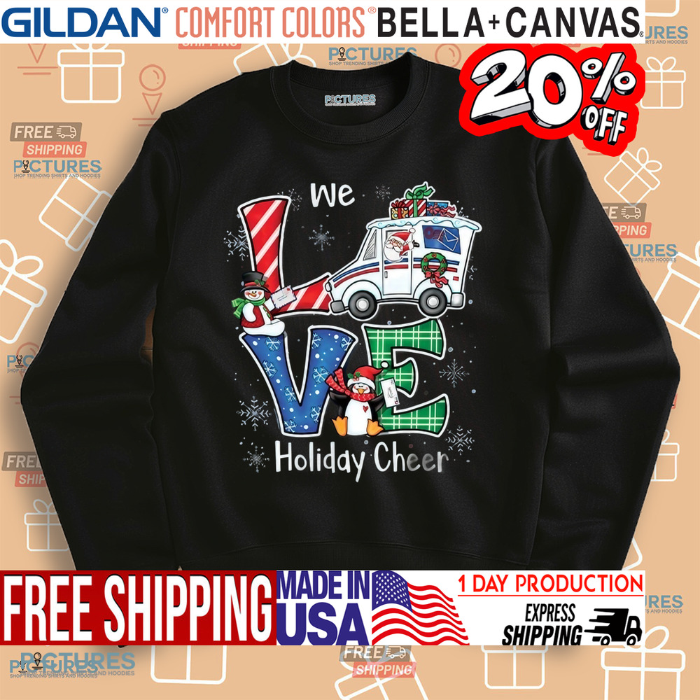 We Love Holiday Cheer Christmas Shirt