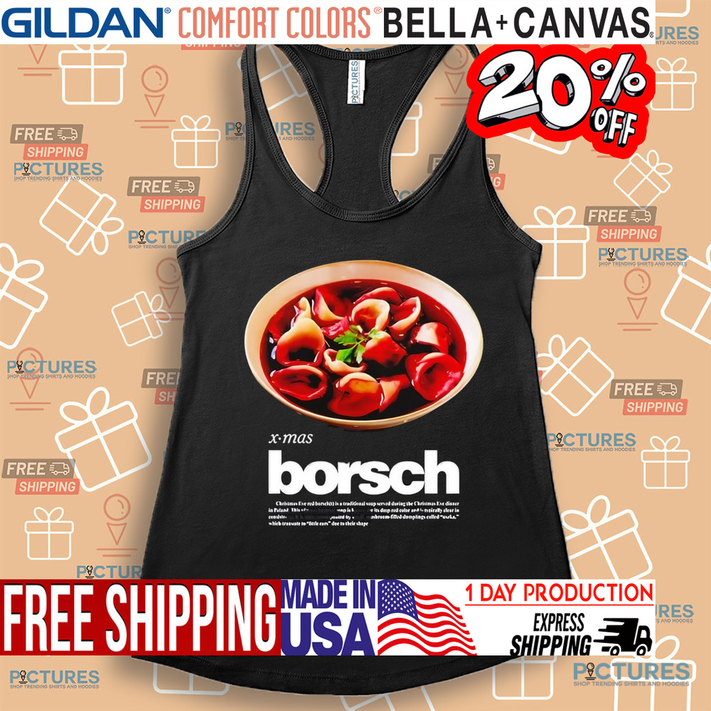 Xmas Borsch Christmas Eve Red Borsch is a traditional soup shirt Xmas Borsch Christmas Eve Red Borsch is a traditional soup shirt