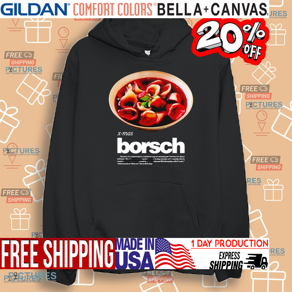 Xmas Borsch Christmas Eve Red Borsch is a traditional soup shirt Xmas Borsch Christmas Eve Red Borsch is a traditional soup shirt