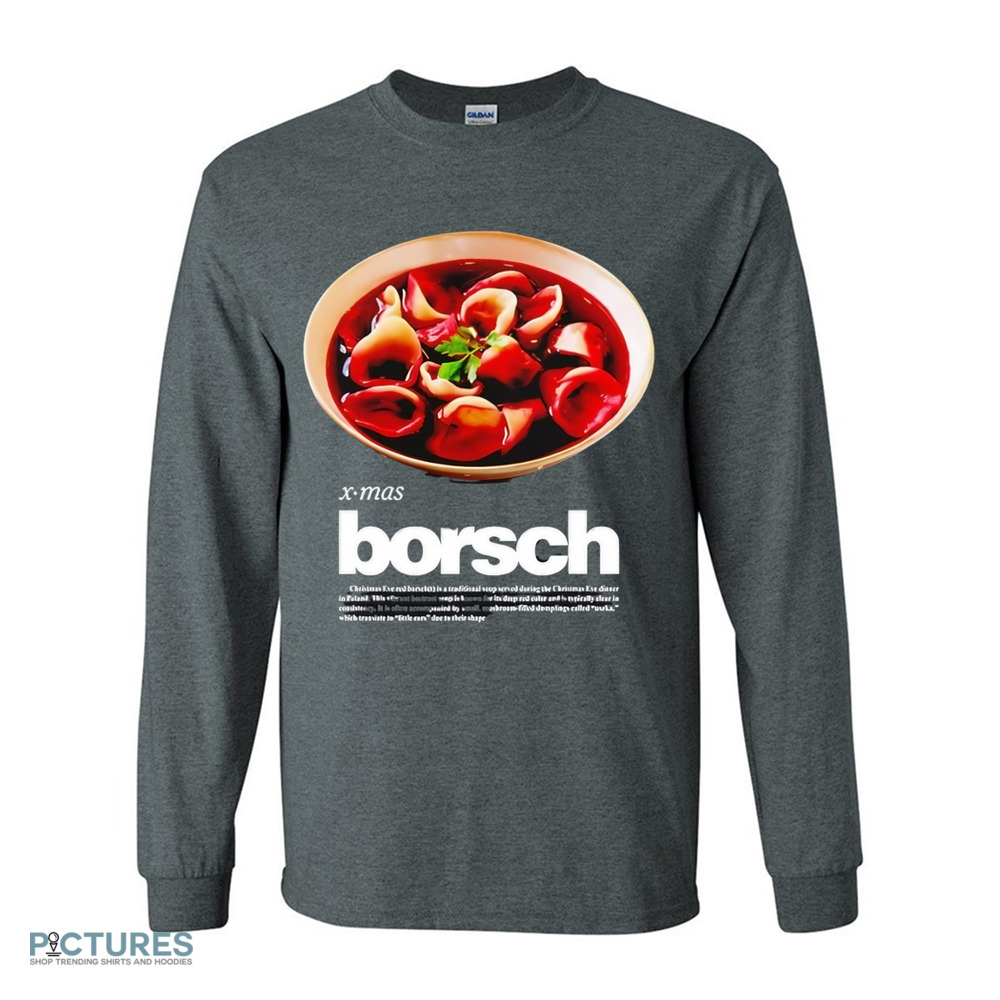 Xmas Borsch Christmas Eve Red Borsch is a traditional soup shirt Xmas Borsch Christmas Eve Red Borsch is a traditional soup shirt