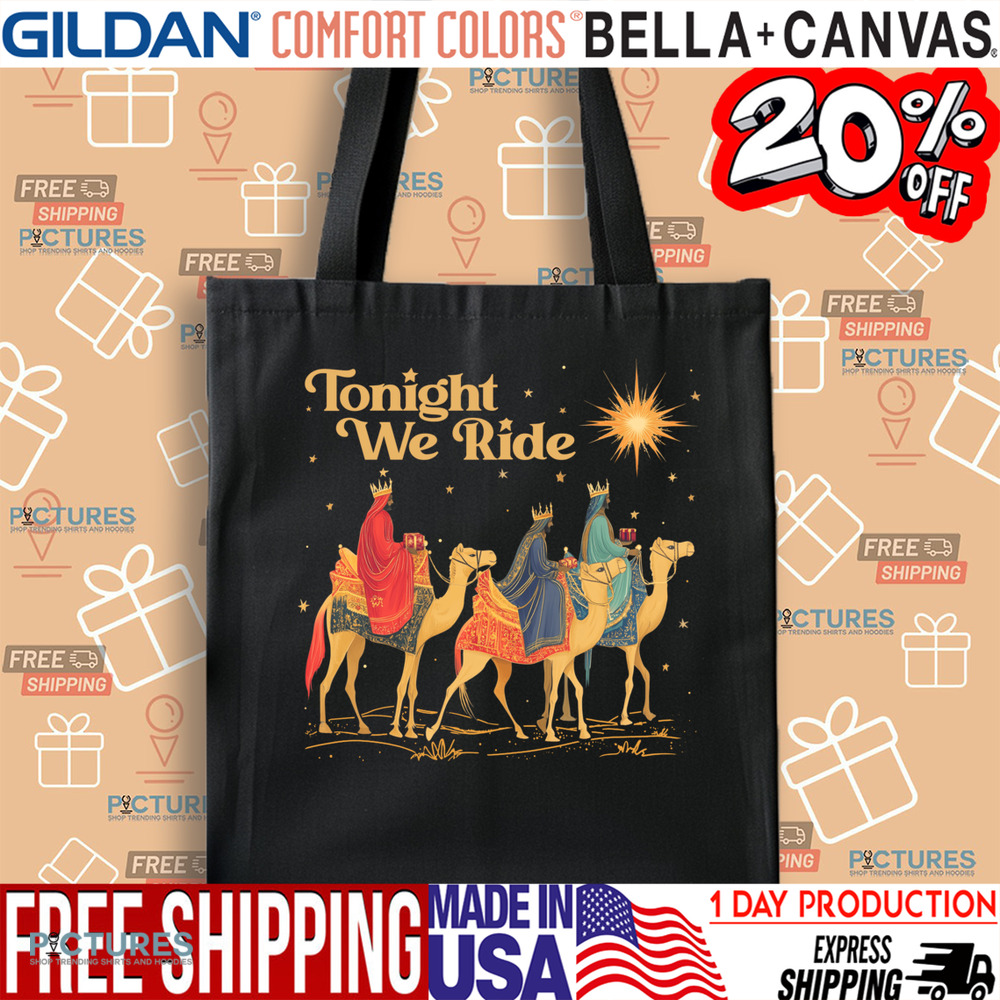 3 Wise Men Tonight We Ride Wise Men Still Seek Him Christmas Shirt