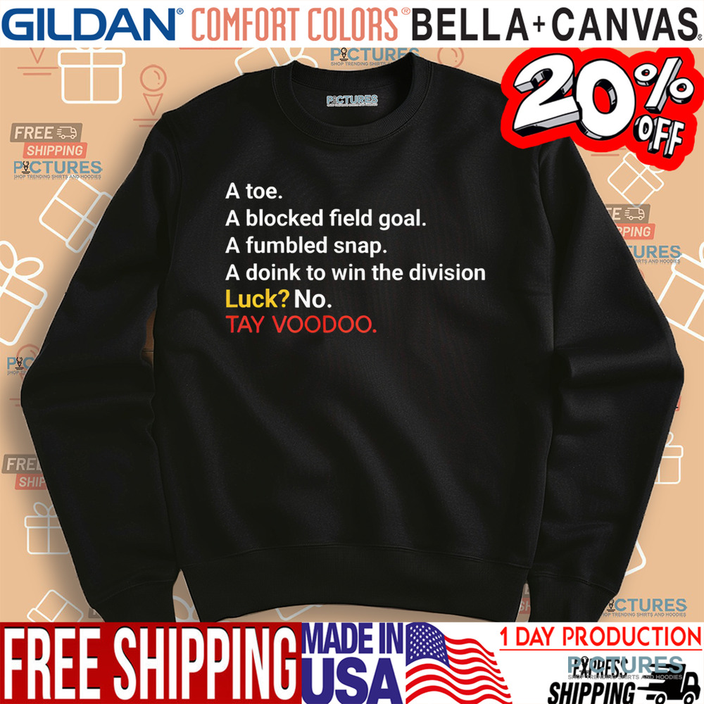 A Toe A Blocked Field Goal A Fumbled Snap A Doink To Win The Division Luck No TayvooDoo Shirt