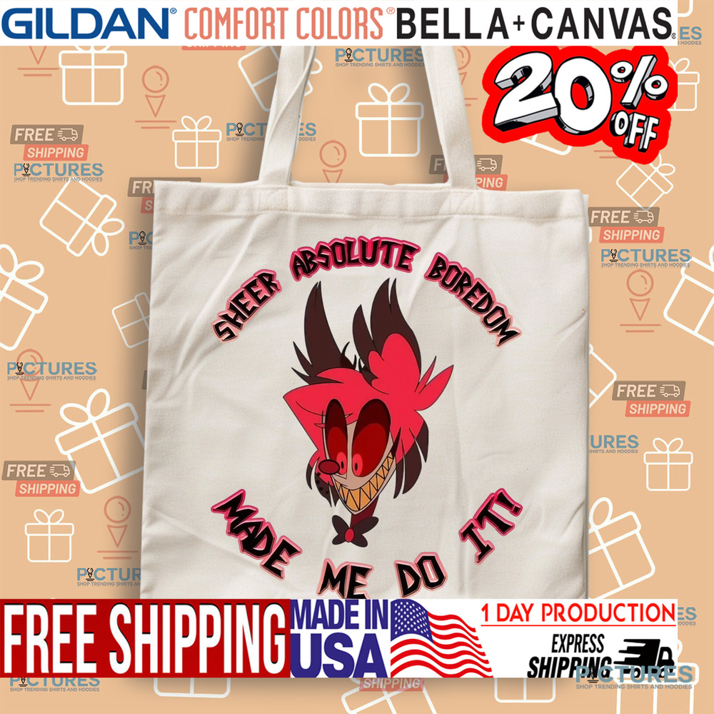 Alastor Hazbin Hotel Sheer Absolute Boredom Made Me Do It Shirt