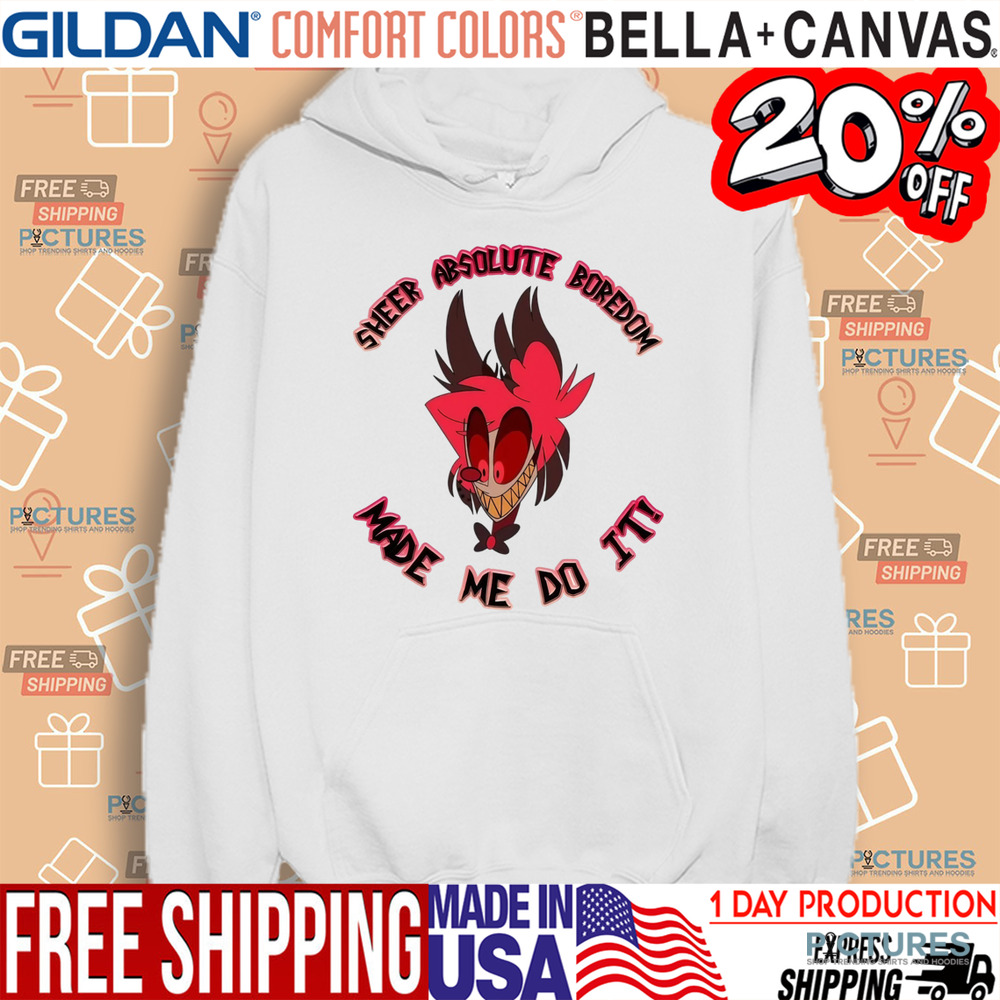 Alastor Hazbin Hotel Sheer Absolute Boredom Made Me Do It Shirt