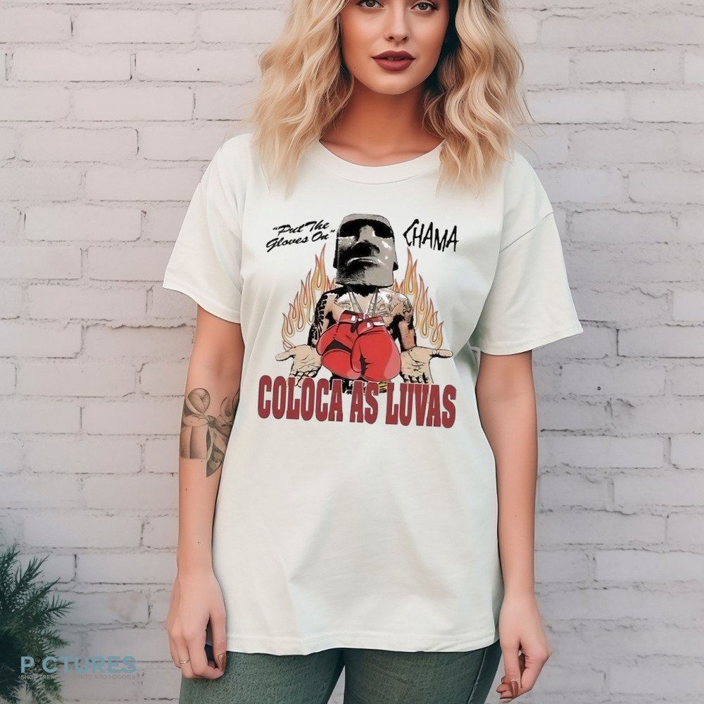 Alex Pereira Put The Gloves On Chama Coloca As Luvas Poatan Shirt