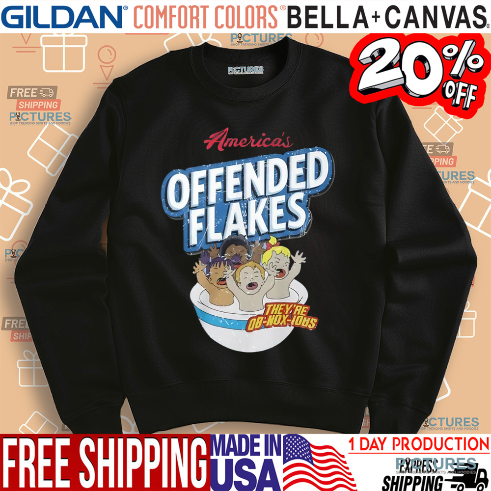 Americas Offended Flakes Theyre ObNoxIous shirt