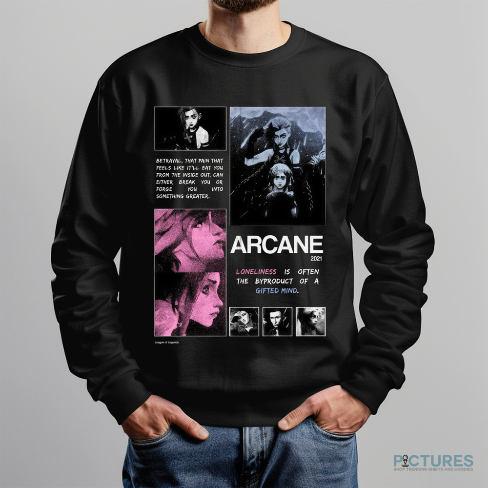 Arcane loneliness is often the byproduct of a gifted mind shirt