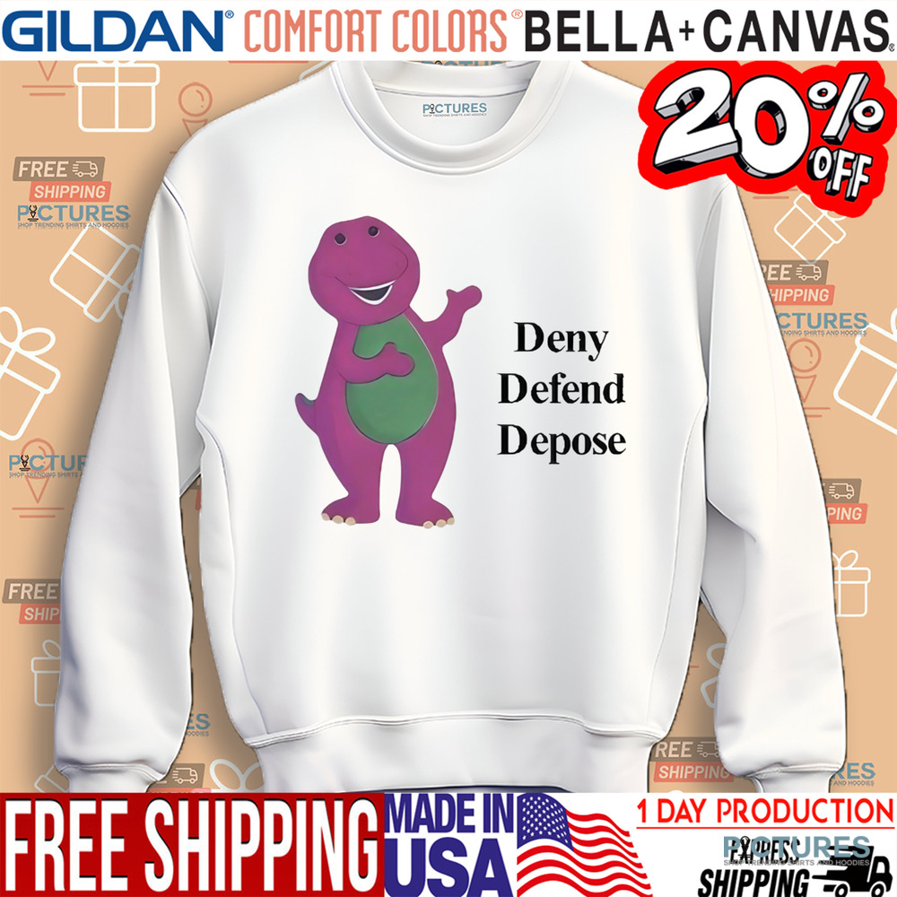 Barney Deny Defend Depose shirt