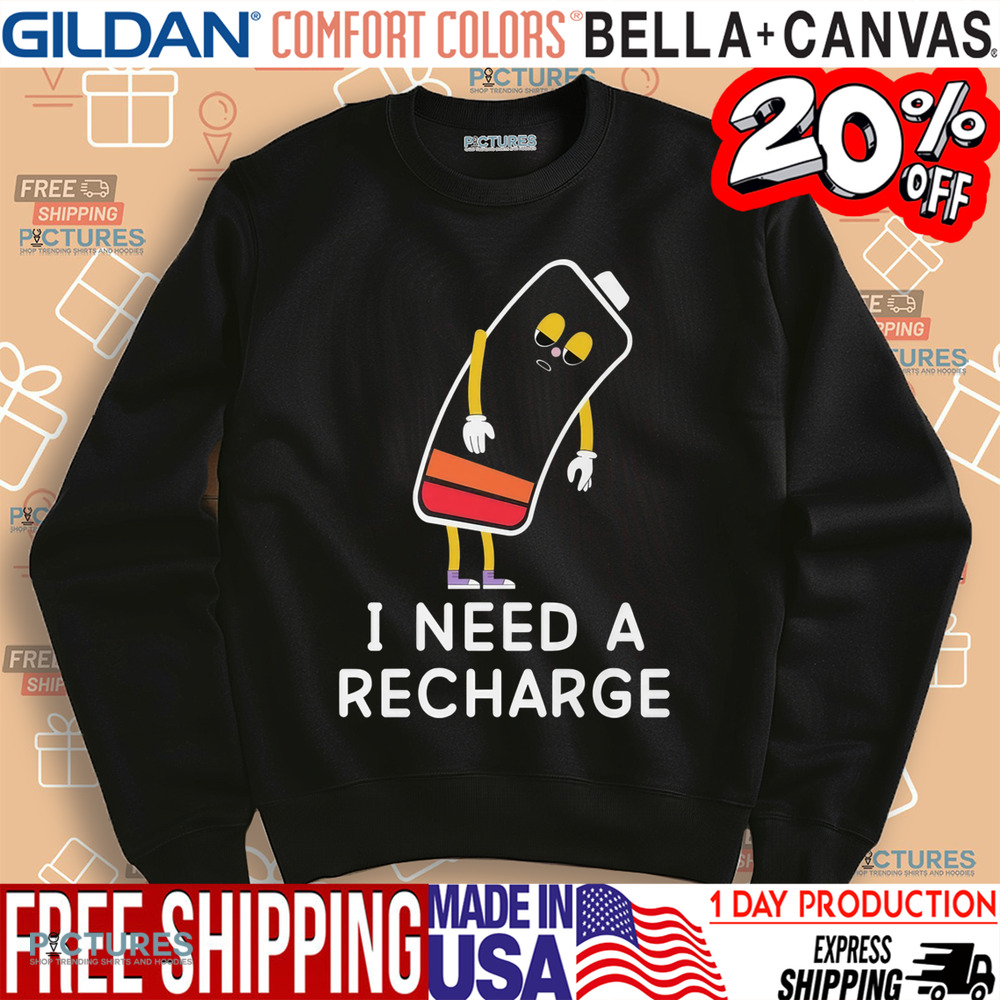 Battery I Need A Recharge Shirt