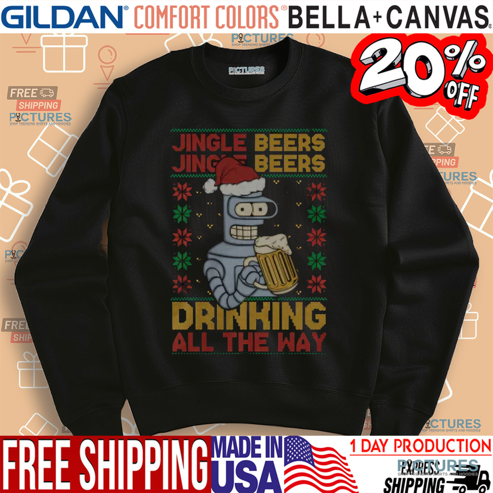Bender Futurama Jingle Beers Drinking All The Way Ugly Christmas Shirt