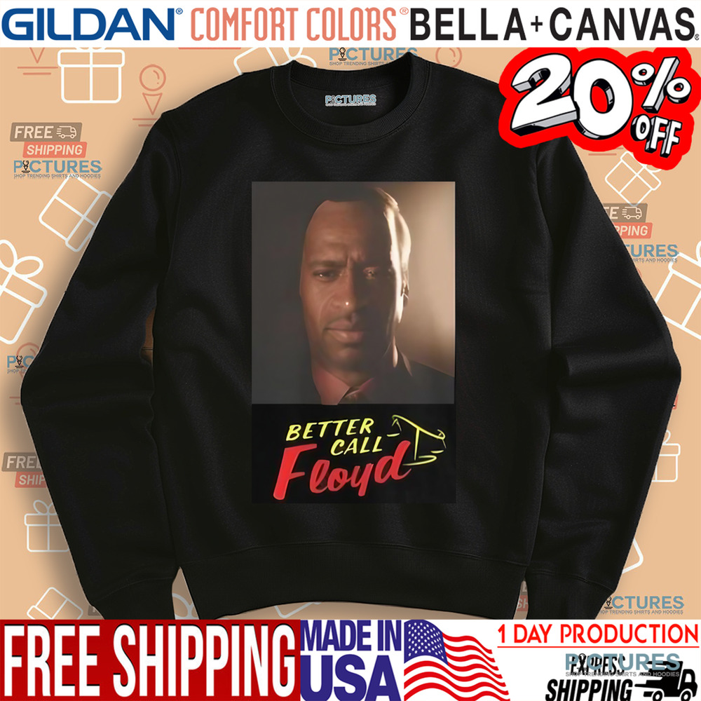 Better Call Floyd Shirt