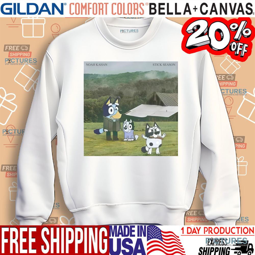 Bluey Dad Noah Kahan Stick Season Shirt