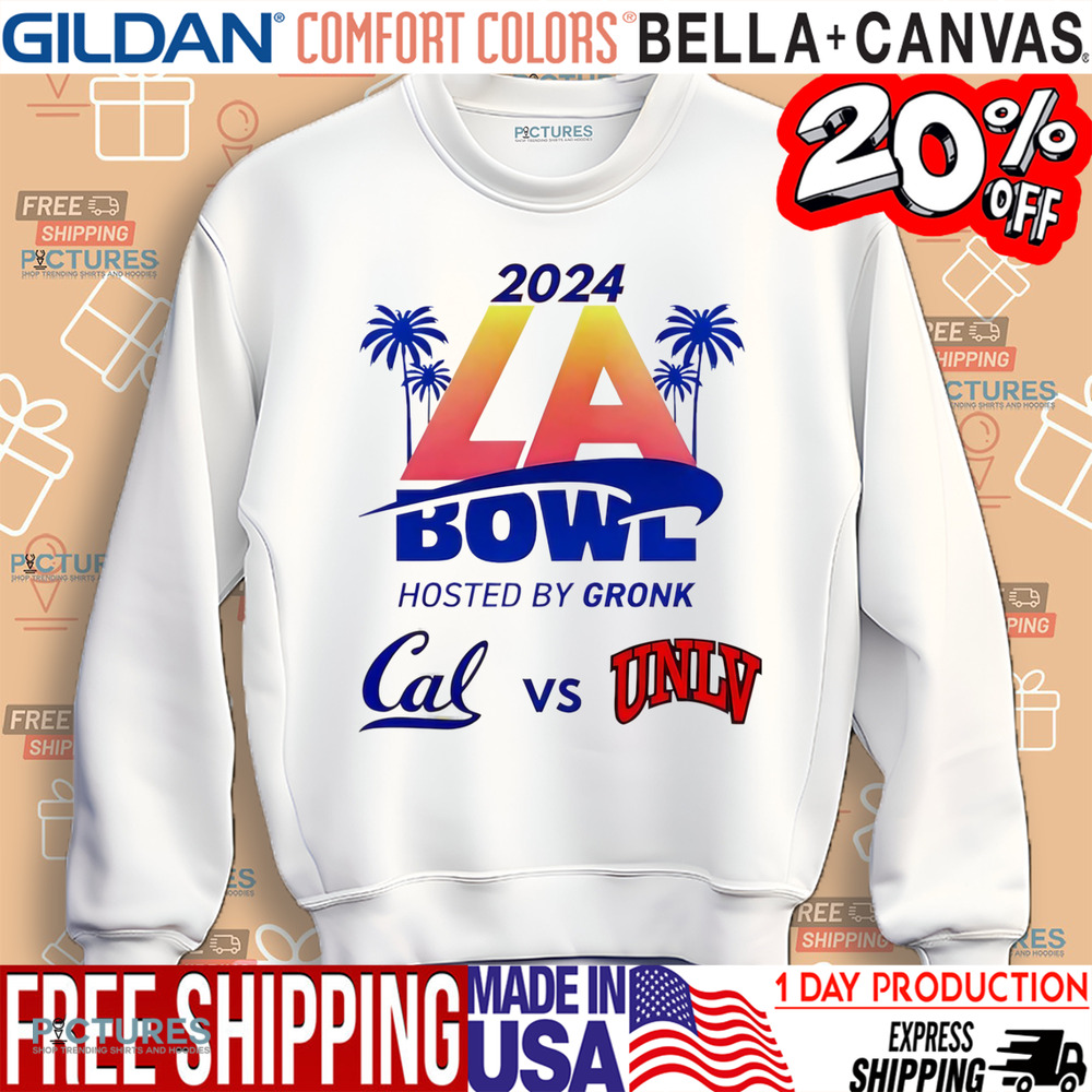 California Bears vs UNLV Rebels 2024 LA Bowl Hosted by Gronk shirt