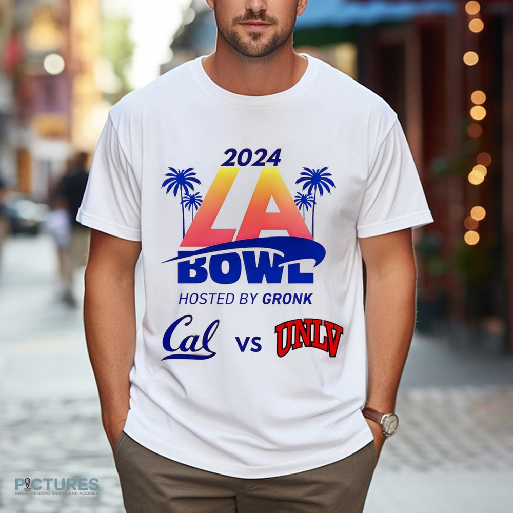 California Bears vs UNLV Rebels 2024 LA Bowl Hosted by Gronk shirt