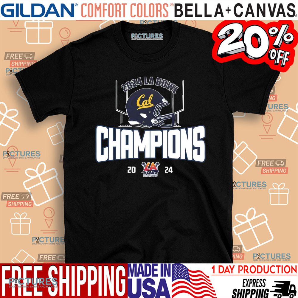California Golden Bears Football Has Been Winner The 2024 LA Bowl NCAA Division Shirt