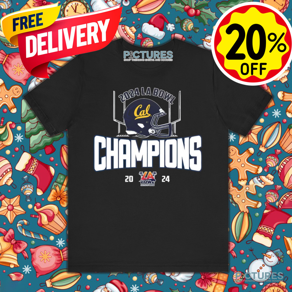 California Golden Bears Football Has Been Winner The 2024 LA Bowl NCAA Division Shirt