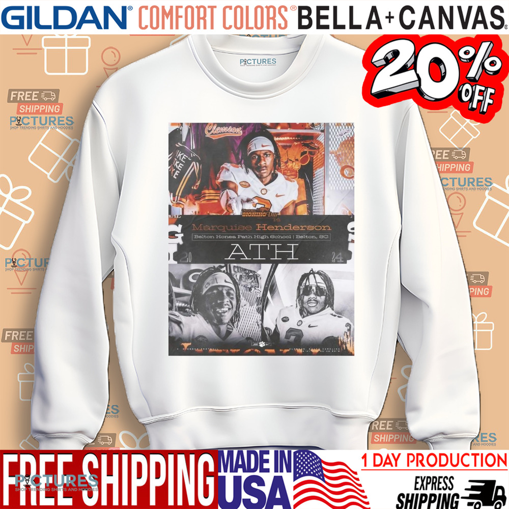 Clemson Tigers National Signing Day ’24 Marquise Henderson ATH Belton Honea Path High School Belton SC Shirt