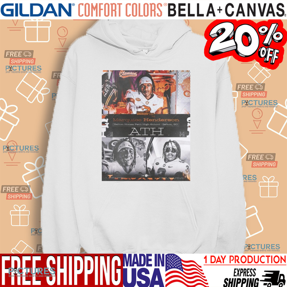 Clemson Tigers National Signing Day ’24 Marquise Henderson ATH Belton Honea Path High School Belton SC Shirt