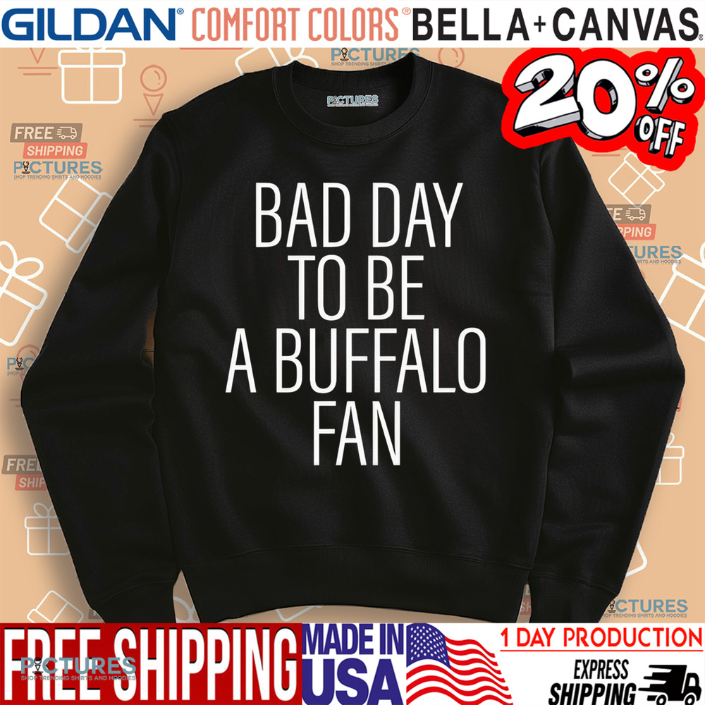 Dan Campbell Bad Day To Be A Buffalo Fan Shirt