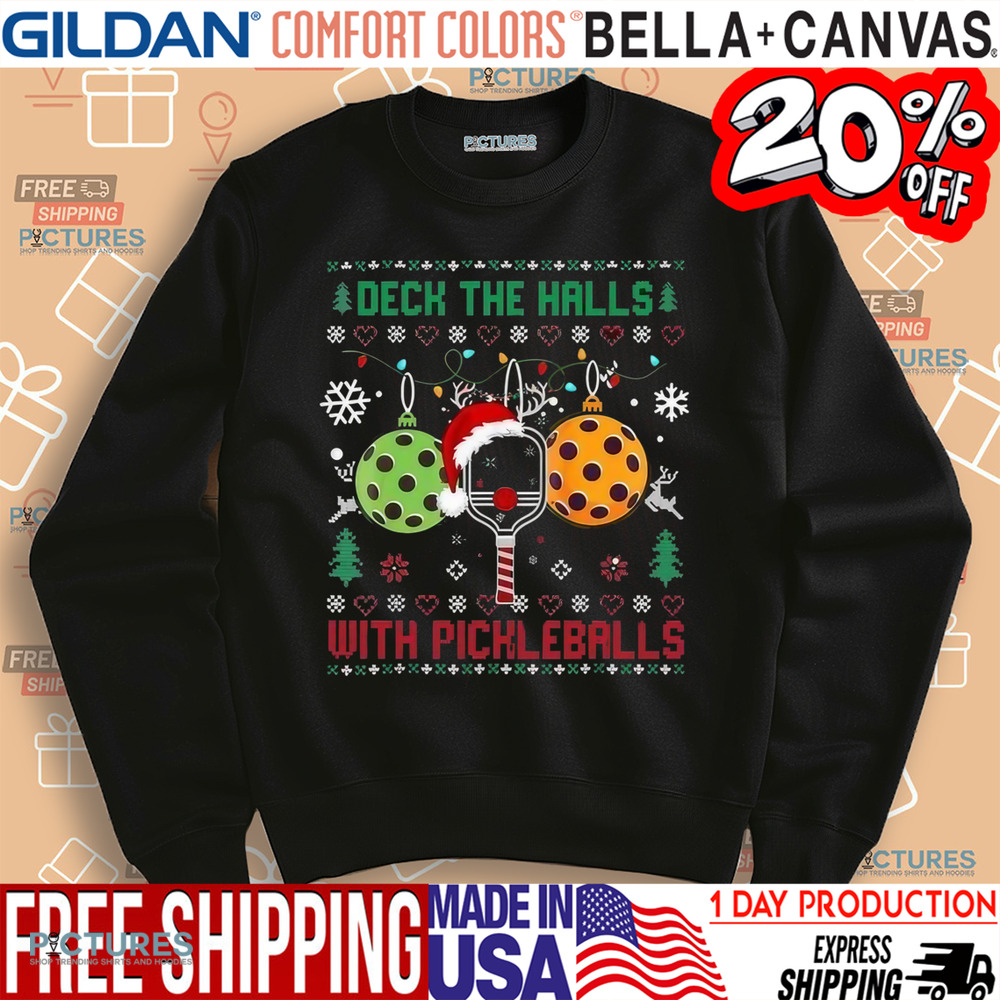 Deck The Halls With Pickleball Ugly Christmas XMas Shirt