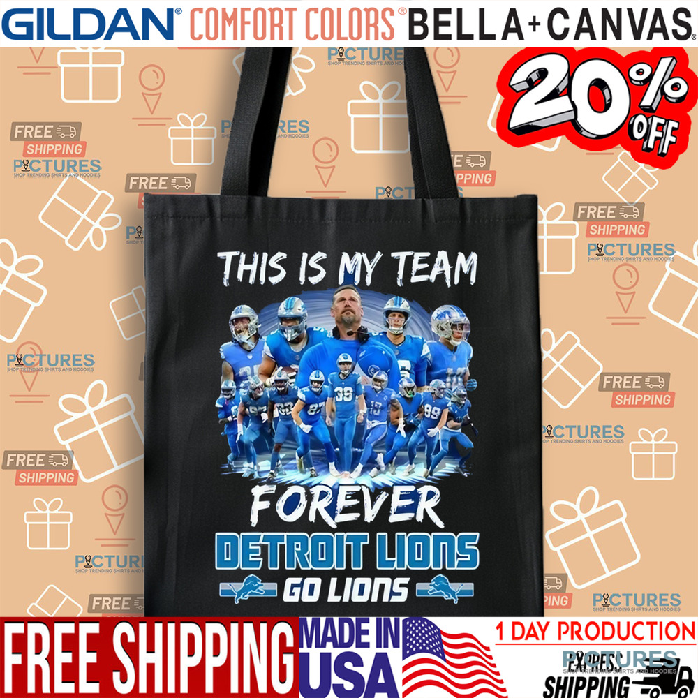 Detroit Lions This Is My Team Forever Go Lions 2024 Shirt