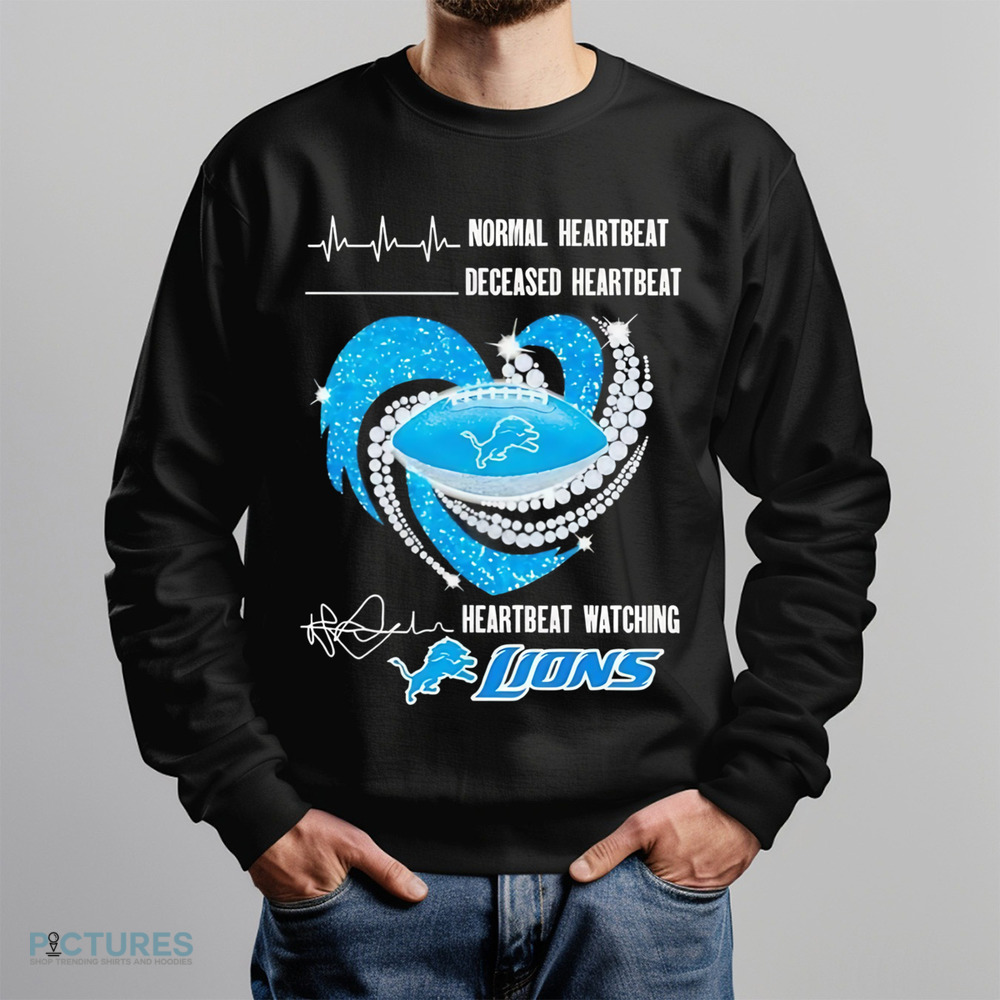 Detroit Lions diamond heart Normal heartbeat deceased heartbeat heartbeat watching shirt