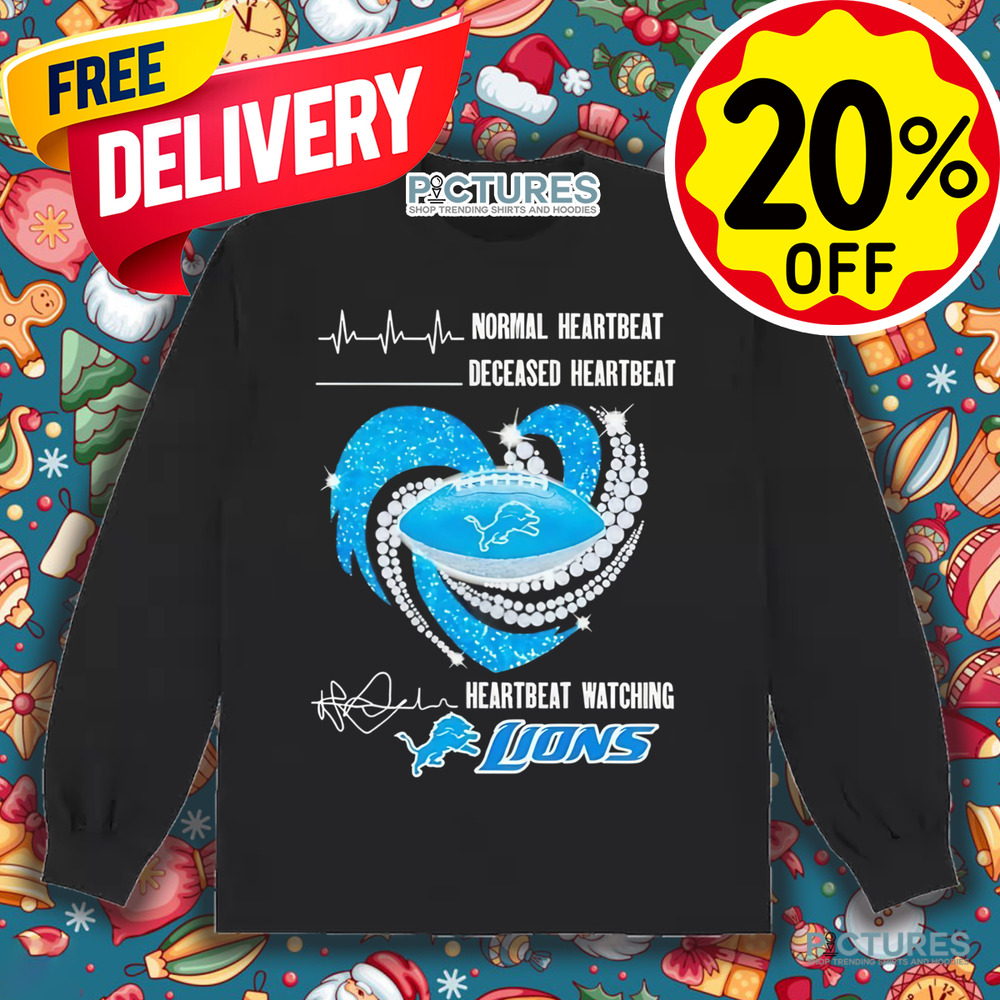 Detroit Lions diamond heart Normal heartbeat deceased heartbeat heartbeat watching shirt