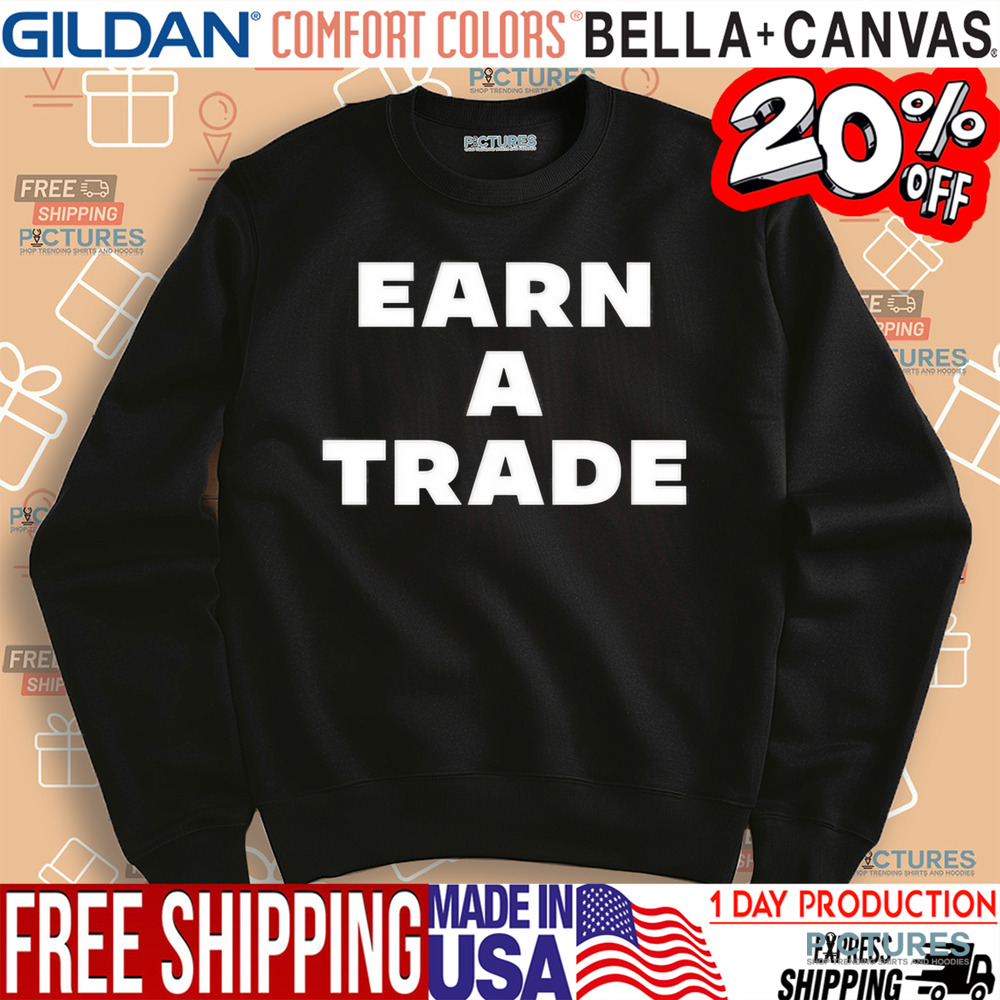 Earn A Trade Shirt
